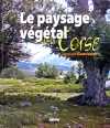Le paysage végétal de la Corse - Jacques Gamisan